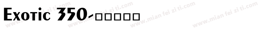 Exotic 350字体转换
